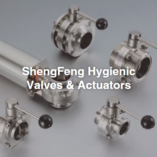 ShengFeng Hygienic Valves & Actuators