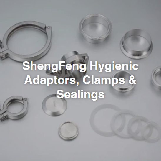 ShengFeng Hygienic Adaptors, Clamps & Sealings