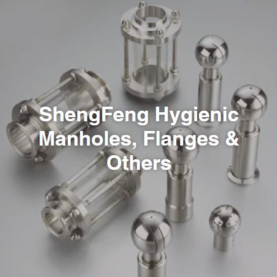 ShengFeng Hygienic Manholes, Flanges & Others